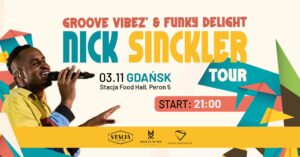 Nick Sinckler tour 'Groove Vibez’ & Funky Delight już 3.11.2023 w Gdańsku!